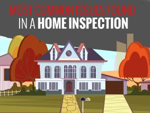 Most Common Issues Found in a Home Inspection